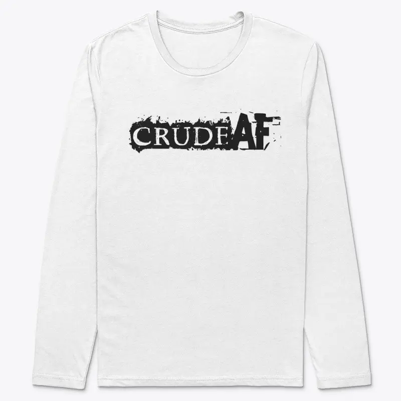 Crude AF Hoodies and Long Sleeve